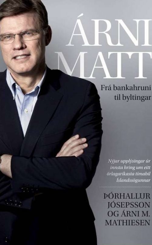 Árni Matt - frá bankahruni til byltingar