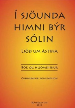 Í sjöunda himni býr sólin - ljóð um ástina