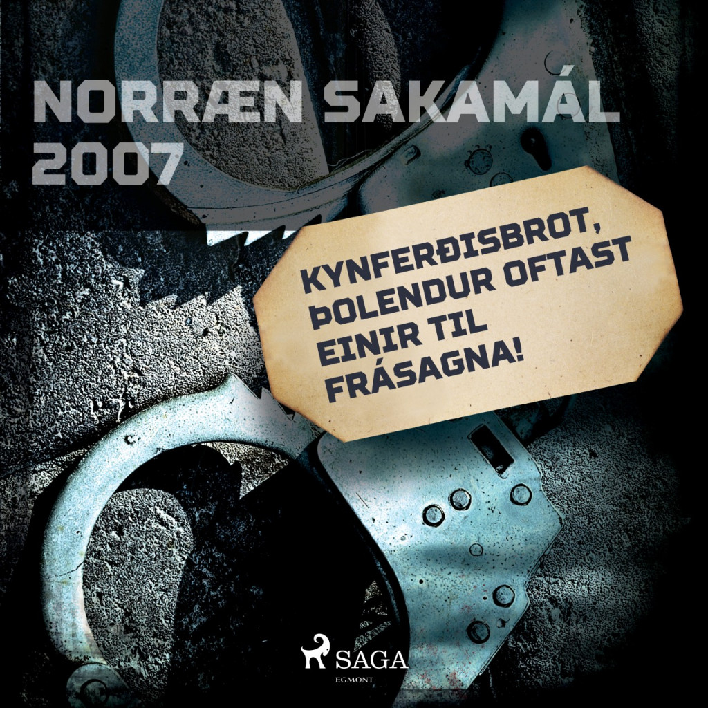Kynferðisbrot, þolendur oftast einir til frásagna! - Norræn sakamál 2007