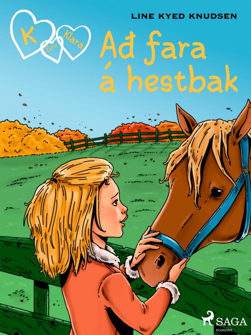 K fyrir Klara 12: Að fara á hestbak