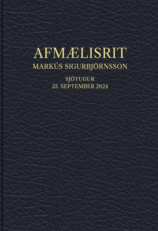 Afmælisrit Markús Sigurbjörnsson sjötugur 25 september 2024